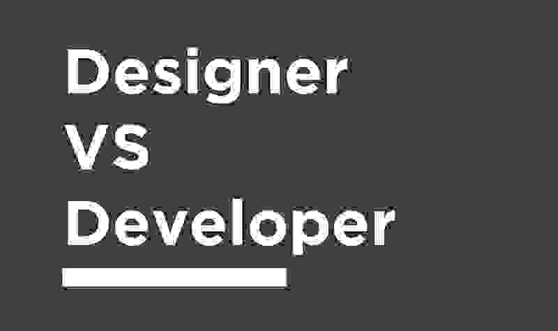 An image showing the words 'Designer vs Developer'